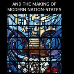 Political Culture and the Making of Modern Nation-States