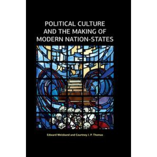 Political Culture and the Making of Modern Nation-States Political Culture and the Making of Modern Nation-States