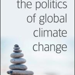 The Politics of Global Climate Change The Politics of Global Climate Change