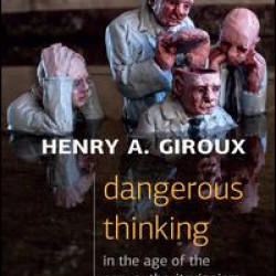 Dangerous Thinking in the Age of the New Authoritarianism