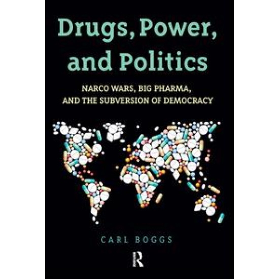 Drugs, Power, and Politics Drugs, Power, and Politics