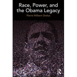 Race, Power, and the Obama Legacy