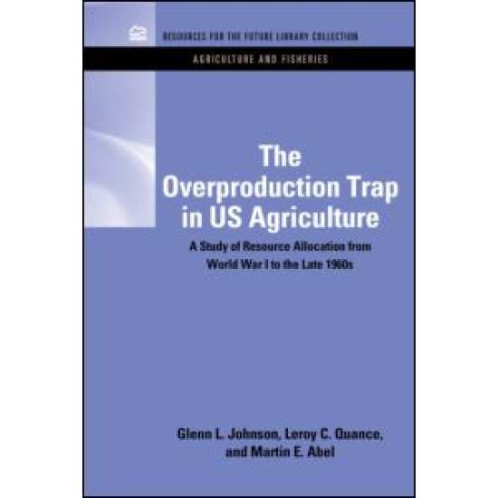 The Overproduction Trap in U.S. Agriculture
