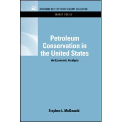 Petroleum Conservation in the United States Petroleum Conservation in the United States