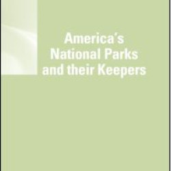 America's National Parks and Their Keepers America's National Parks and Their Keepers