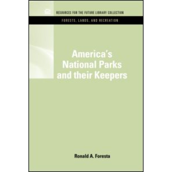 America's National Parks and Their Keepers America's National Parks and Their Keepers