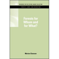 Forests for Whom and for What? Forests for Whom and for What?