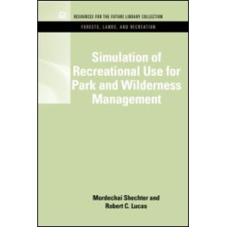 Simulation of Recreational Use for Park and Wilderness Management Simulation of Recreational Use for Park and Wilderness Management