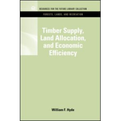Timber Supply, Land Allocation, and Economic Efficiency Timber Supply, Land Allocation, and Economic Efficiency