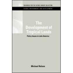The Development of Tropical Lands The Development of Tropical Lands