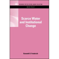 Scarce Water and Institutional Change Scarce Water and Institutional Change