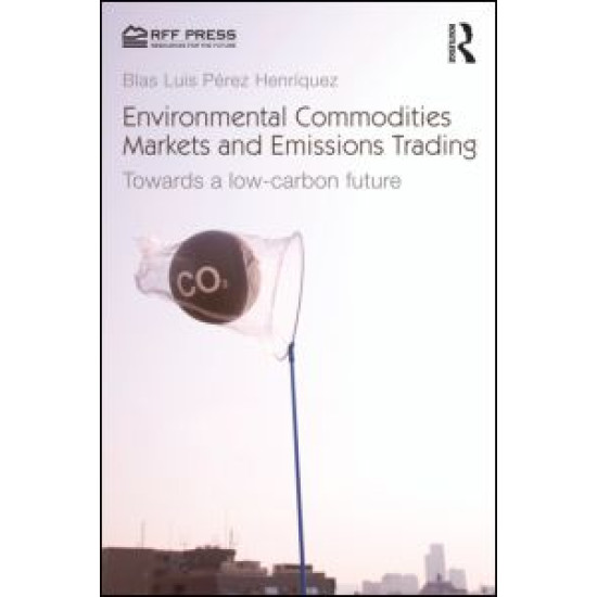 Environmental Commodities Markets and Emissions Trading Environmental Commodities Markets and Emissions Trading