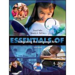 Essentials of Integrating the Language Arts Essentials of Integrating the Language Arts