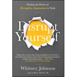 Disrupt Yourself Disrupt Yourself