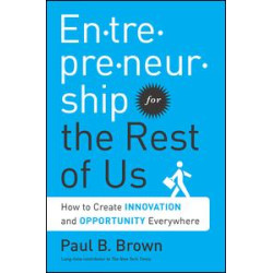 Entrepreneurship for the Rest of Us Entrepreneurship for the Rest of Us