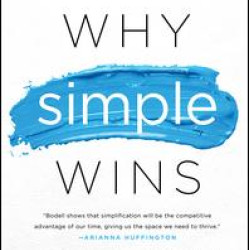 Why Simple Wins Why Simple Wins