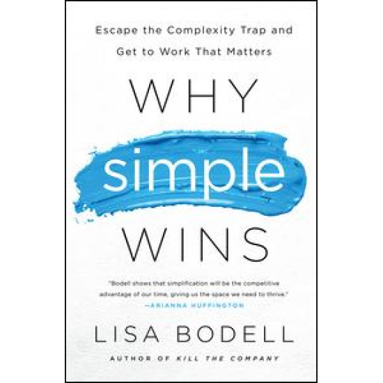 Why Simple Wins Why Simple Wins