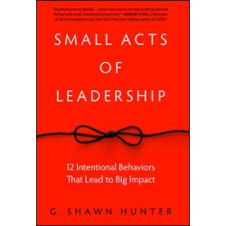 Small Acts of Leadership Small Acts of Leadership