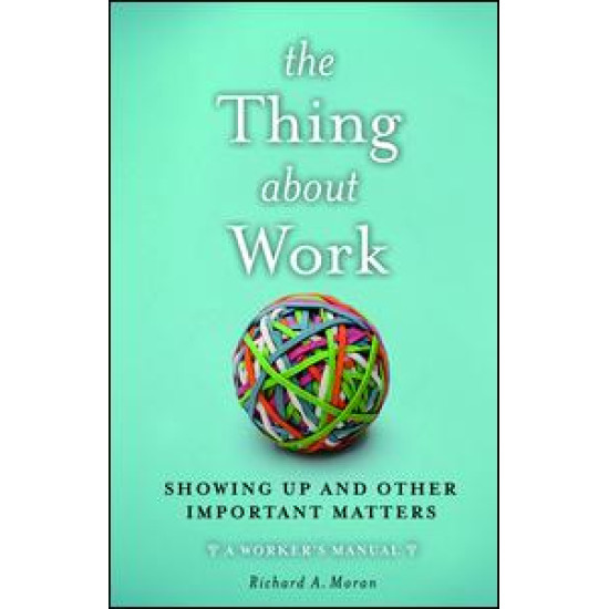 The Thing About Work The Thing About Work