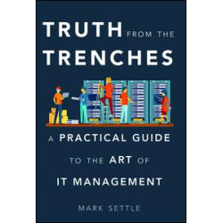 Truth from the Trenches Truth from the Trenches
