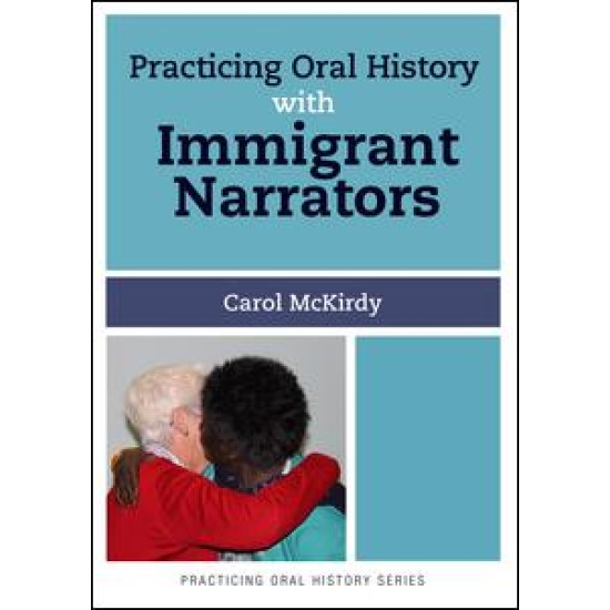Practicing Oral History with Immigrant Narrators Practicing Oral History with Immigrant Narrators