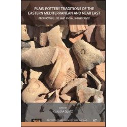Plain Pottery Traditions of the Eastern Mediterranean and Near East Plain Pottery Traditions of the Eastern Mediterranean and Near East