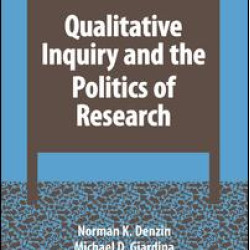 Qualitative Inquiry and the Politics of Research