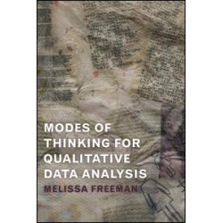 Modes of Thinking for Qualitative Data Analysis Modes of Thinking for Qualitative Data Analysis