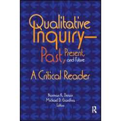 Qualitative Inquiry—Past, Present, and Future Qualitative Inquiry—Past, Present, and Future