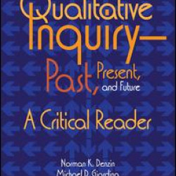 Qualitative Inquiry—Past, Present, and Future Qualitative Inquiry—Past, Present, and Future