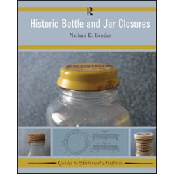 Historic Bottle and Jar Closures Historic Bottle and Jar Closures