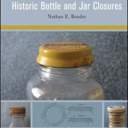 Historic Bottle and Jar Closures Historic Bottle and Jar Closures