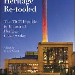 Industrial Heritage Re-tooled