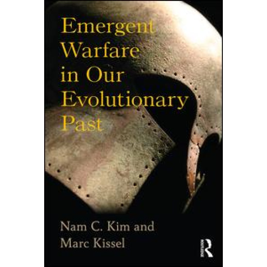 Emergent Warfare in Our Evolutionary Past Emergent Warfare in Our Evolutionary Past