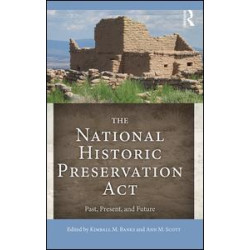 The National Historic Preservation Act The National Historic Preservation Act