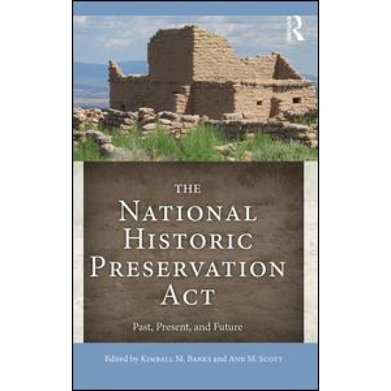 The National Historic Preservation Act The National Historic Preservation Act