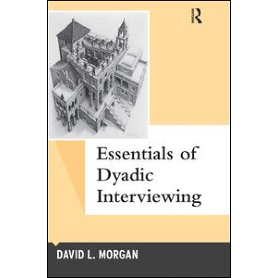 Essentials of Dyadic Interviewing