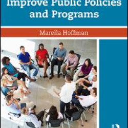 Practicing Oral History to Improve Public Policies and Programs Practicing Oral History to Improve Public Policies and Programs