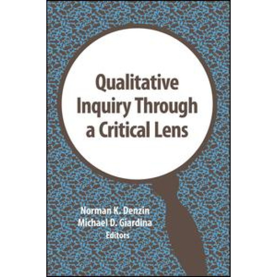 Qualitative Inquiry Through a Critical Lens