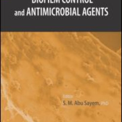 Biofilm Control and Antimicrobial Agents Biofilm Control and Antimicrobial Agents
