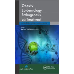 Obesity Epidemiology, Pathogenesis, and Treatment Obesity Epidemiology, Pathogenesis, and Treatment