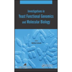 Investigations in Yeast Functional Genomics and Molecular Biology Investigations in Yeast Functional Genomics and Molecular Biology