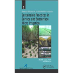 Sustainable Practices in Surface and Subsurface Micro Irrigation Sustainable Practices in Surface and Subsurface Micro Irrigation