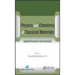 Physics and Chemistry of Classical Materials