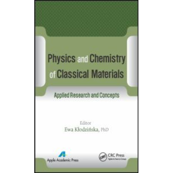Physics and Chemistry of Classical Materials Physics and Chemistry of Classical Materials