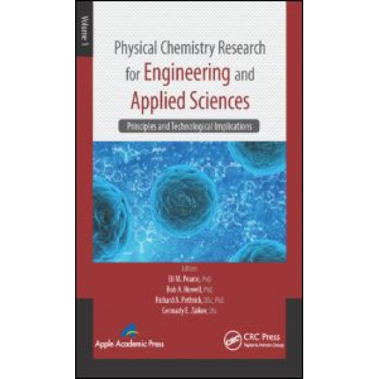 Physical Chemistry Research for Engineering and Applied Sciences, Volume One Physical Chemistry Research for Engineering and Applied Sciences, Volume One