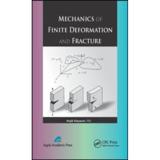 Mechanics of Finite Deformation and Fracture Mechanics of Finite Deformation and Fracture