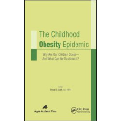 The Childhood Obesity Epidemic The Childhood Obesity Epidemic