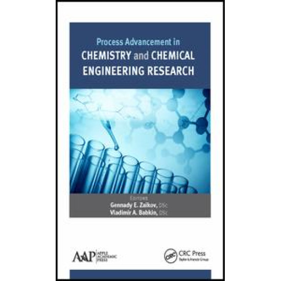 Process Advancement in Chemistry and Chemical Engineering Research Process Advancement in Chemistry and Chemical Engineering Research