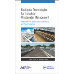 Ecological Technologies for Industrial Wastewater Management Ecological Technologies for Industrial Wastewater Management